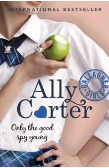 Carter Ally: Gallagher Girls. Only The Good Spy Young