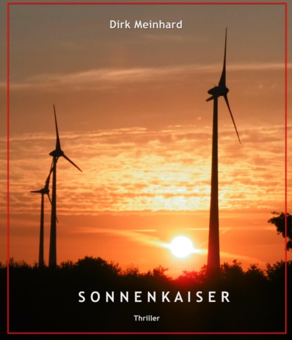 Meinhard Dirk: Sonnenkaiser