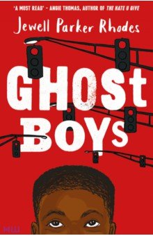 Rhodes Jewell Parker: Ghost Boys