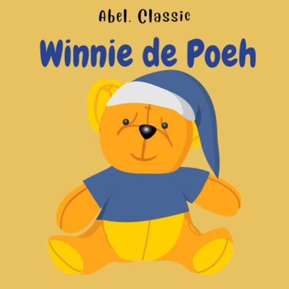 Milne A.A.: Abel Classics, Winnie de Poeh