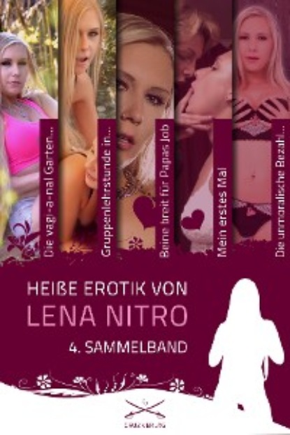 Nitro Lena: Heiße Erotik von Lena Nitro - 4. Sammelband