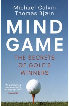 Calvin Michael: Mind Game. The Secrets of Golf's Winners