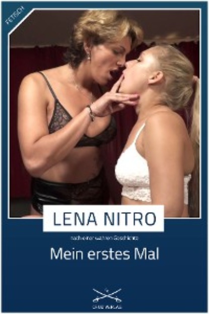 Nitro Lena: Mein erstes Mal