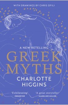 Higgins Charlotte: Greek Myths