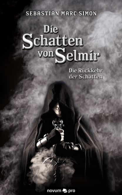 Marc Sebastian Simon: Die Schatten von Selmir