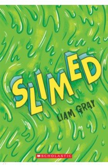 Gray Liam: Slimed