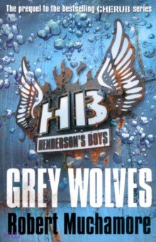 Muchamore Robert: Grey Wolves