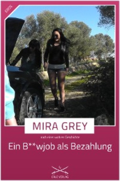 Grey Mira: Ein B**wjob als Bezahlung