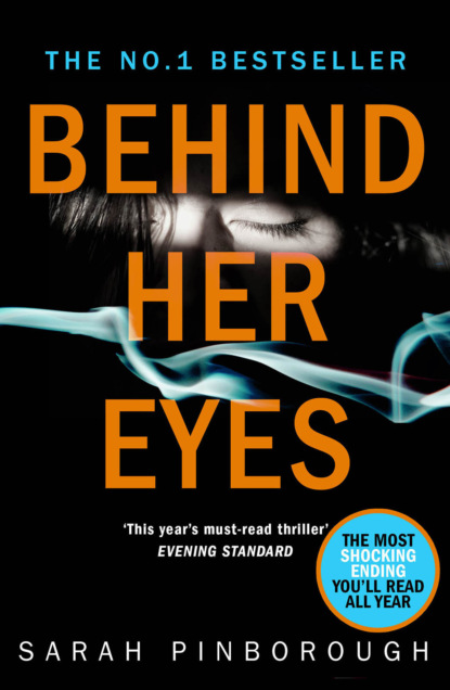 Pinborough Sarah: Behind Her Eyes: The Sunday Times #1 best selling psychological thriller