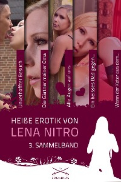 Nitro Lena: Heiße Erotik von Lena Nitro - 3. Sammelband