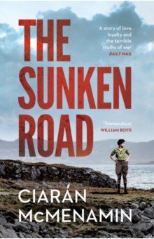 McMenamin Ciaran: The Sunken Road