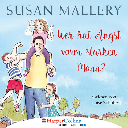 Mallery Susan: Wer hat Angst vorm starken Mann? - Fool's Gold, Teil 3 (Ungekürzt)