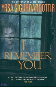 Sigurdardottir Yrsa: I Remember You