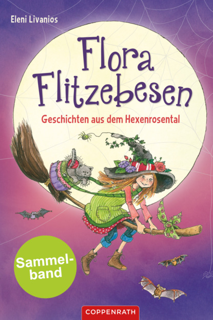 Livanios Eleni: Flora Flitzebesen - Sammelband 2 in 1