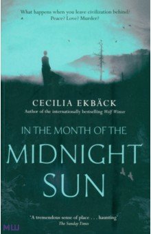 Ekback Cecilia: In the Month of the Midnight Sun