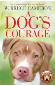 Cameron W. Bruce: A Dog's Courage