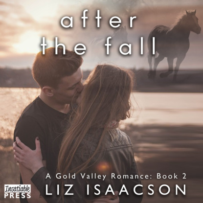 Isaacson Liz: After the Fall - Gold Valley Romance, Book 2 (Unabridged)