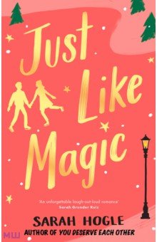 Hogle Sarah: Just Like Magic
