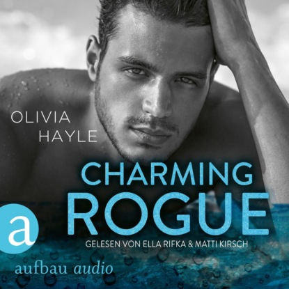 Hayle Olivia: Charming Rogue - The Paradise Brothers, Band 1 (Ungekürzt)
