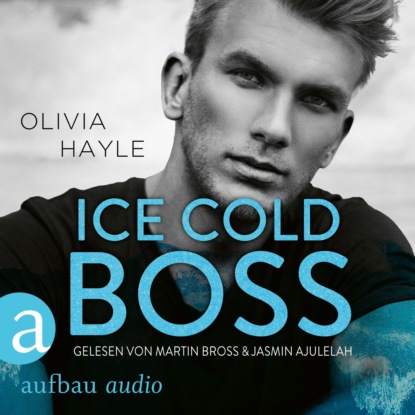 Hayle Olivia: Ice Cold Boss - The Paradise Brothers, Band 2 (Ungekürzt)