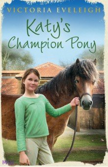 Eveleigh Victoria: Katy's Champion Pony