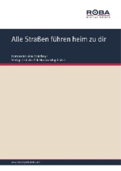 Herde Hans-Georg: Alle Straßen führen heim zu dir