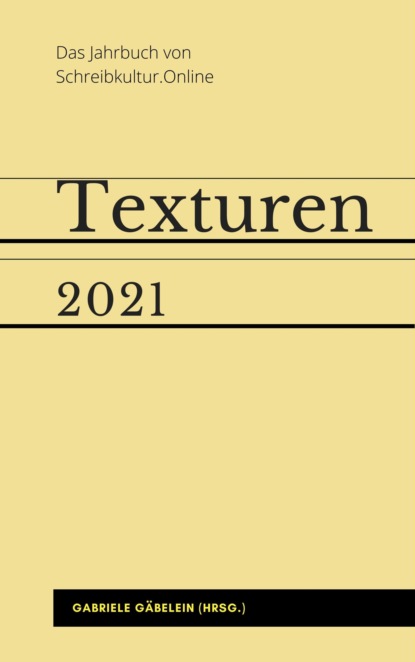 Gäbelein Gabriele (Hrsg.): Texturen 2021