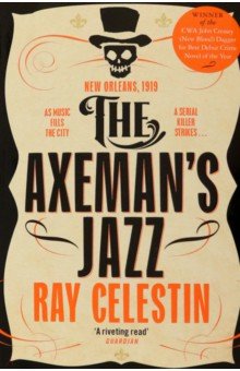 Celestin Ray: The Axeman's Jazz