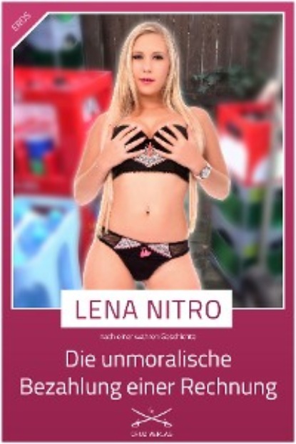 Nitro Lena: Die unmoralische Bezahlung einer Rechnung