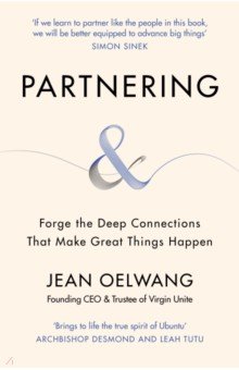 Oelwang Jean: Partnering. Forge the Deep Connections that Make Great Things Happen