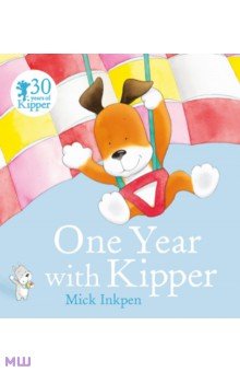 Inkpen Mick: One Year With Kipper