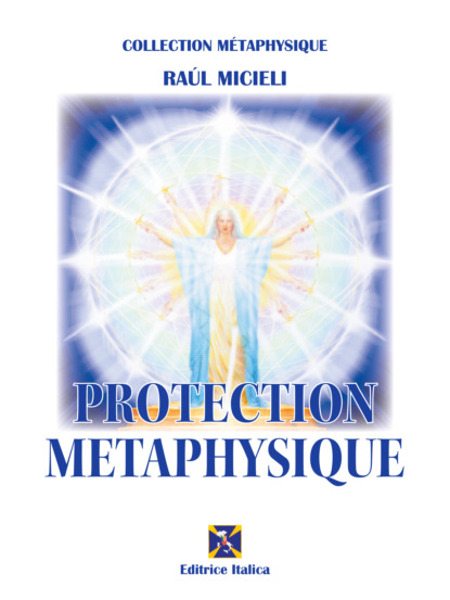 Micieli Raúl: Protection Métaphysique