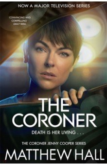 Hall Matthew: The Coroner