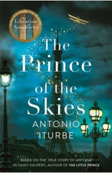 Iturbe Antonio: The Prince of the Skies