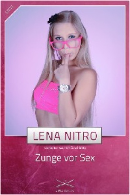 Nitro Lena: Zunge vor Sex