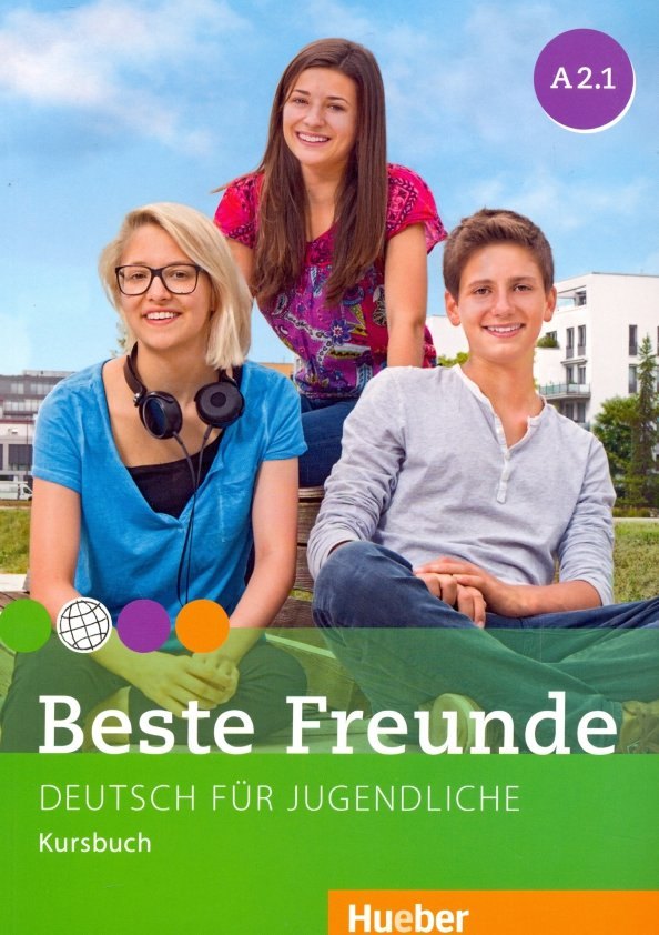 M. Georgiakaki: Beste Freunde. Deutsch fur Jugendliche. Kursbuch. A2.1