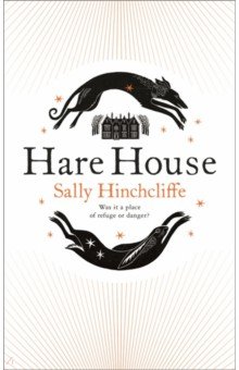 Hinchcliffe Sally: Hare House