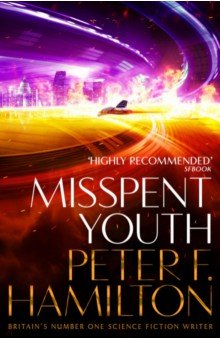 Hamilton Peter F.: Misspent Youth