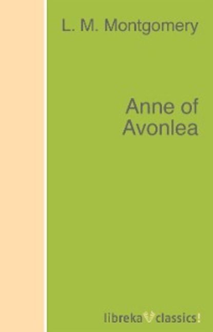 M. L. Montgomery: Anne of Avonlea