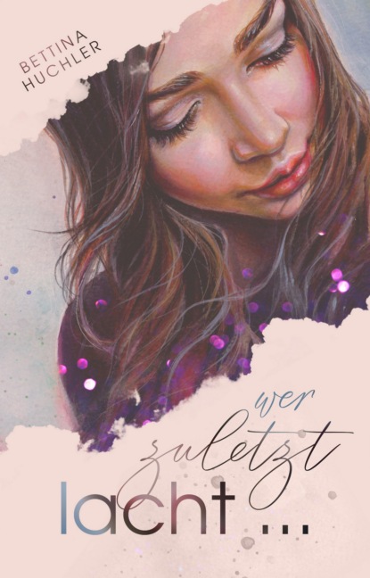 Huchler Bettina: Wer zuletzt lacht ...