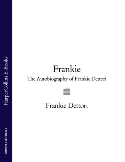 Dettori Frankie: Frankie: The Autobiography of Frankie Dettori