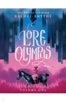 Smythe Rachel: Lore Olympus. Volume One