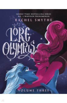 Smythe Rachel: Lore Olympus. Volume Three