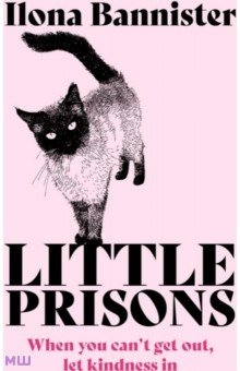 Bannister Ilona: Little Prisons