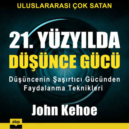 Кехо Джон: 21. Yüzyılda düşünce gücü