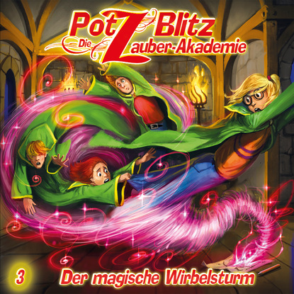 Potz Blitz - Die Zauber-Akademie, Folge 3: Der magische Wirbelsturm