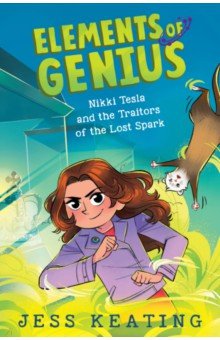 Keating Jess: Nikki Tesla and the Traitors of the Lost Spark