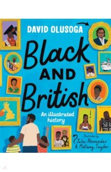 Olusoga David: Black and British. An Illustrated History