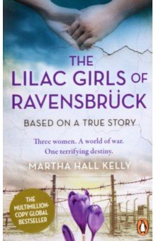 Hall Kelly Martha: The Lilac Girls of Ravensbruck