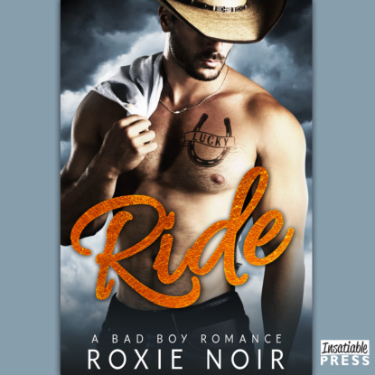 Noir Roxie: Ride - A Bad Boy Romance (Unabridged)